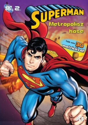 DC Superman Metropolis Hőse Foglalkoztató füzet